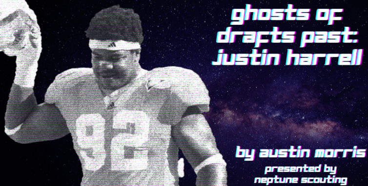 Ghosts of Drafts Past: Justin&nbsp;Harrell