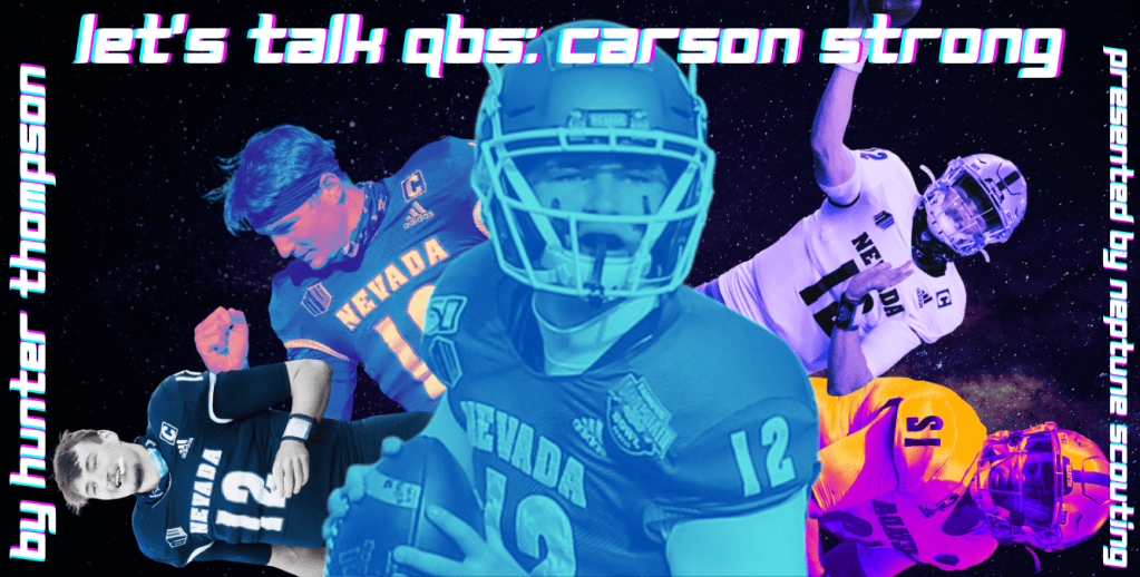 Let’s Talk Quarterbacks: Carson Strong