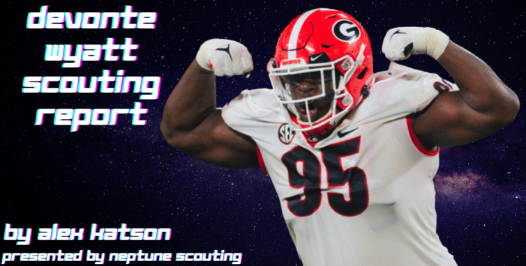 Devonte Wyatt Scouting&nbsp;Report
